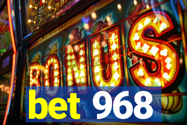 bet 968